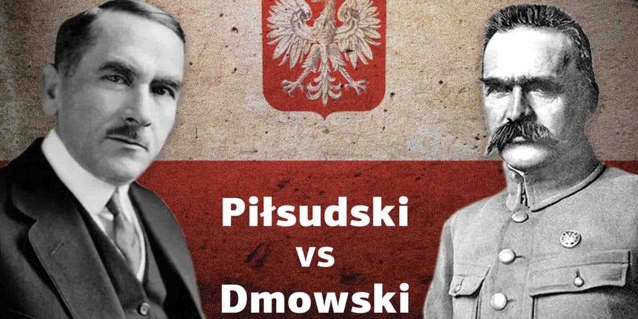 Piłsudski vs Dmowski