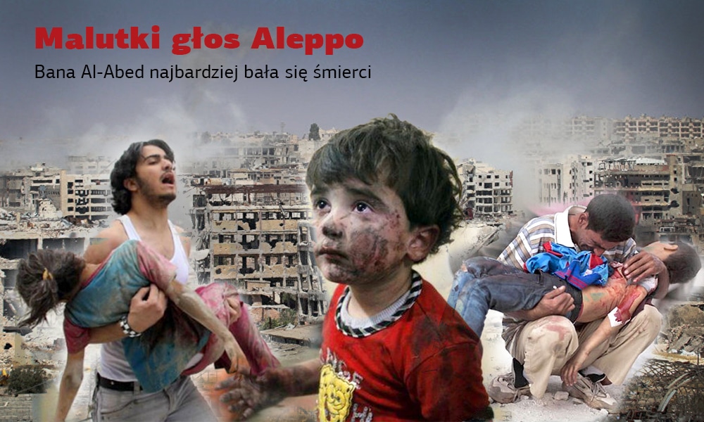 „Malutki głos Aleppo” Bana Al-Abed najbardziej bała się śmierci