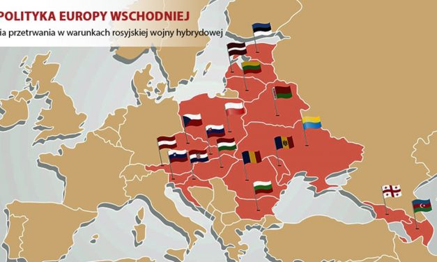 Geopolityka Europy Wschodniej. Strategia przetrwania w warunkach rosyjskiej wojny hybrydowej