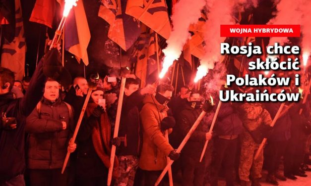 Rosja chce skłócić Polaków i Ukraińców
