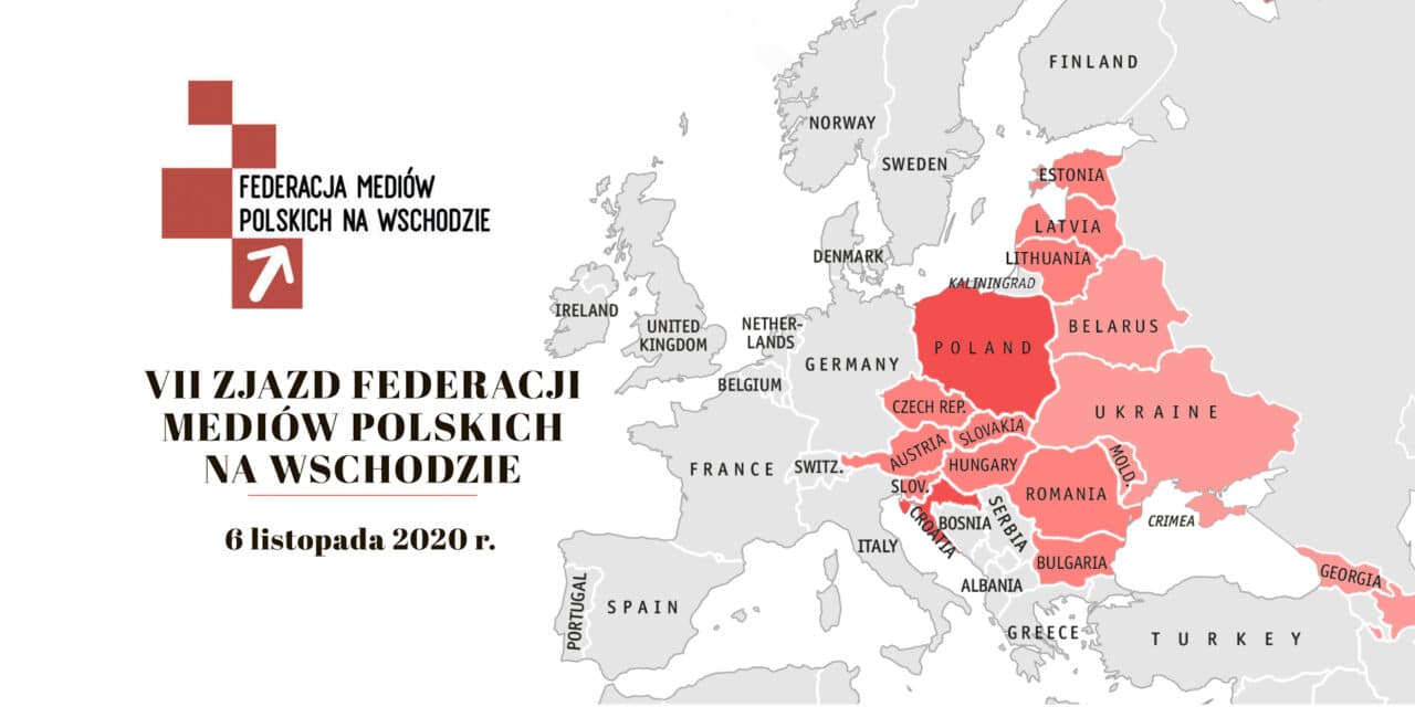 Media Polskie na Wschodzie będą popularyzować ideę Międzymorza. Uchwała VII Zjazdu Federacji