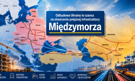 Odbudowa Ukrainy to szansa na stworzenie potężnej infrastruktury Międzymorza