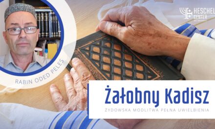 Żałobny Kadisz – żydowska modlitwa pełna uwielbienia