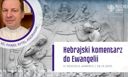Hebrajski komentarz do Ewangelii o Zwiastowaniu