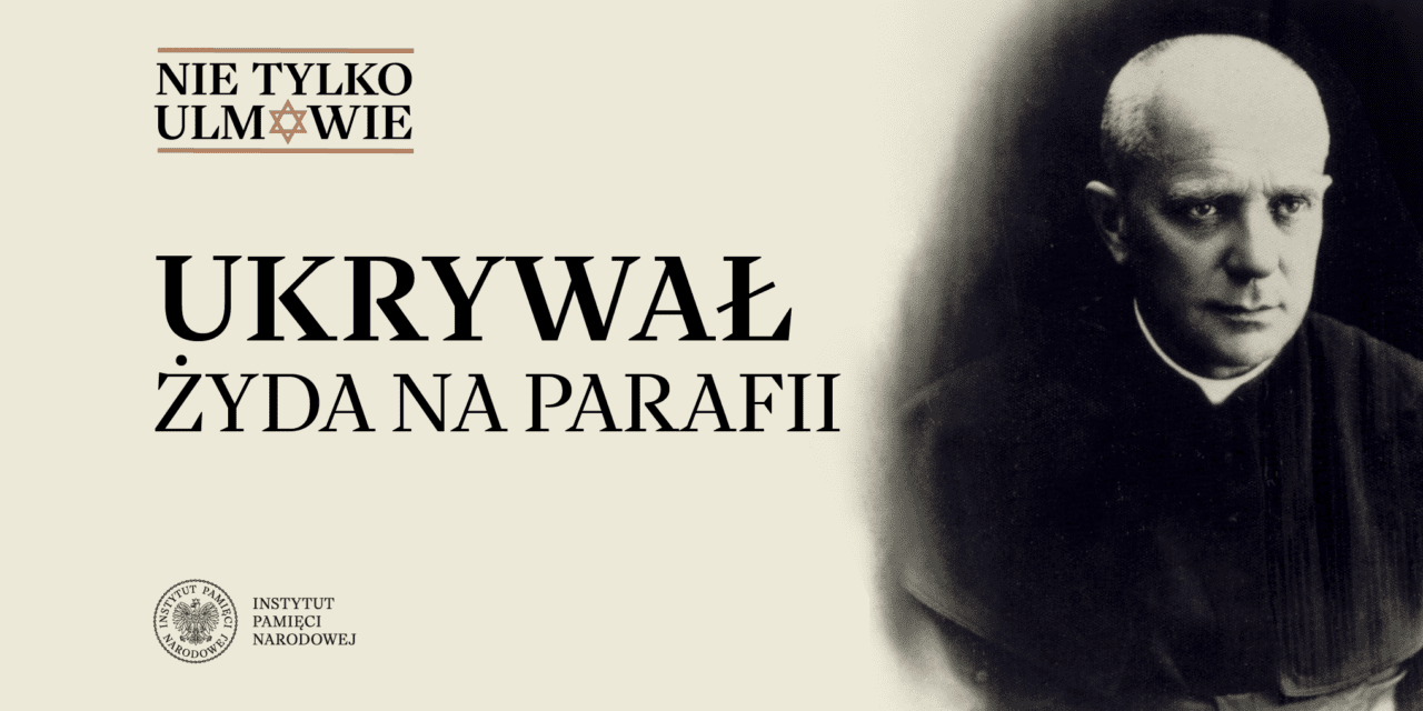 Ukrył Żyda w parafii – IPN prezentuje postać księdza Edwarda Tabaczkowskiego