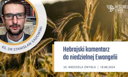 Judaistyczne inspiracje oraz nowatorskie wątki w Mowie Eucharystycznej Jezusa