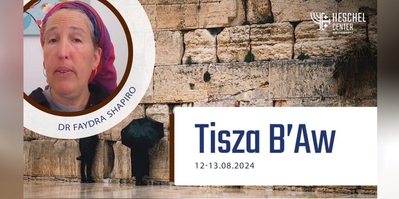 Tisza B’Aw – wspomnienie narodowych tragedii Żydów