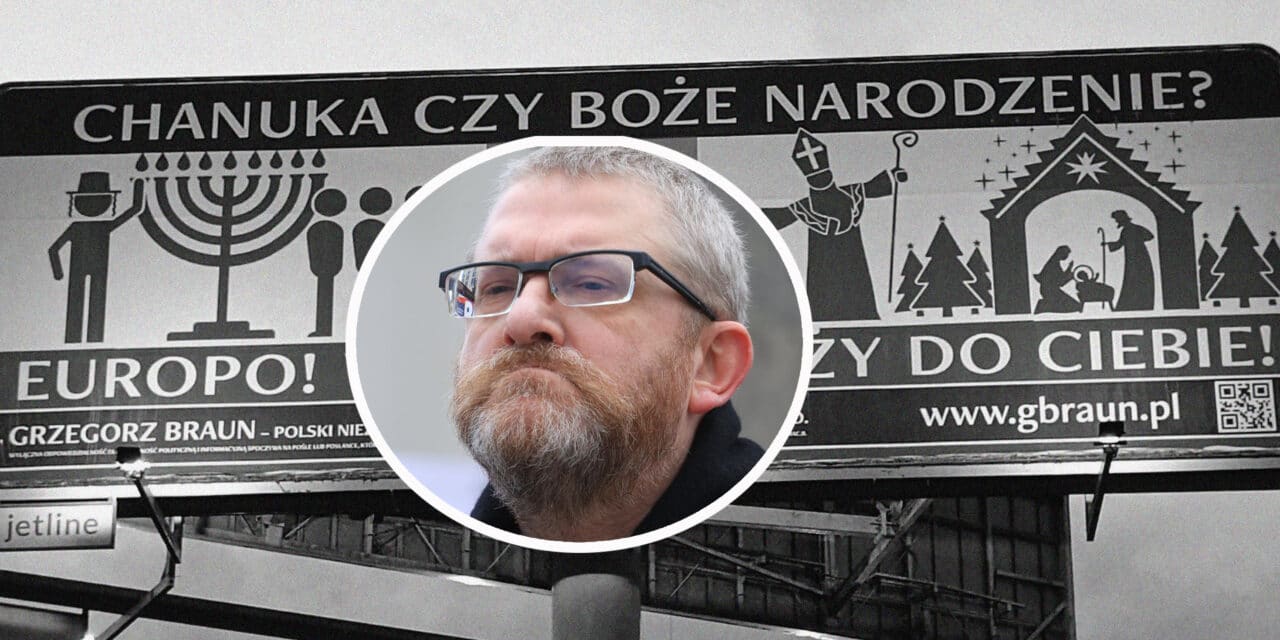 Braun znieważył religię katolicką i chrześcijaństwo! Deklaracja szesnastu: „Pan Chrystus obchodził święto Chanuki”