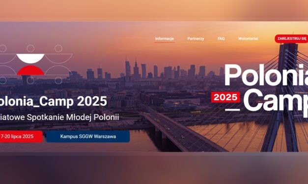 POLONIA_CAMP 2025 – Młoda Polonia buduje mosty z Ojczyzną