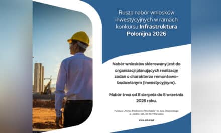 Szansa na realną zmianę: rusza nabór wniosków inwestycyjnych dla Polonii na Wschodzie!