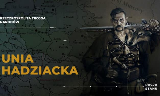 Unia hadziacka. Sojusz trzech narodów, który mógł ocalić Rzeczpospolitą i powstrzymać Moskwę