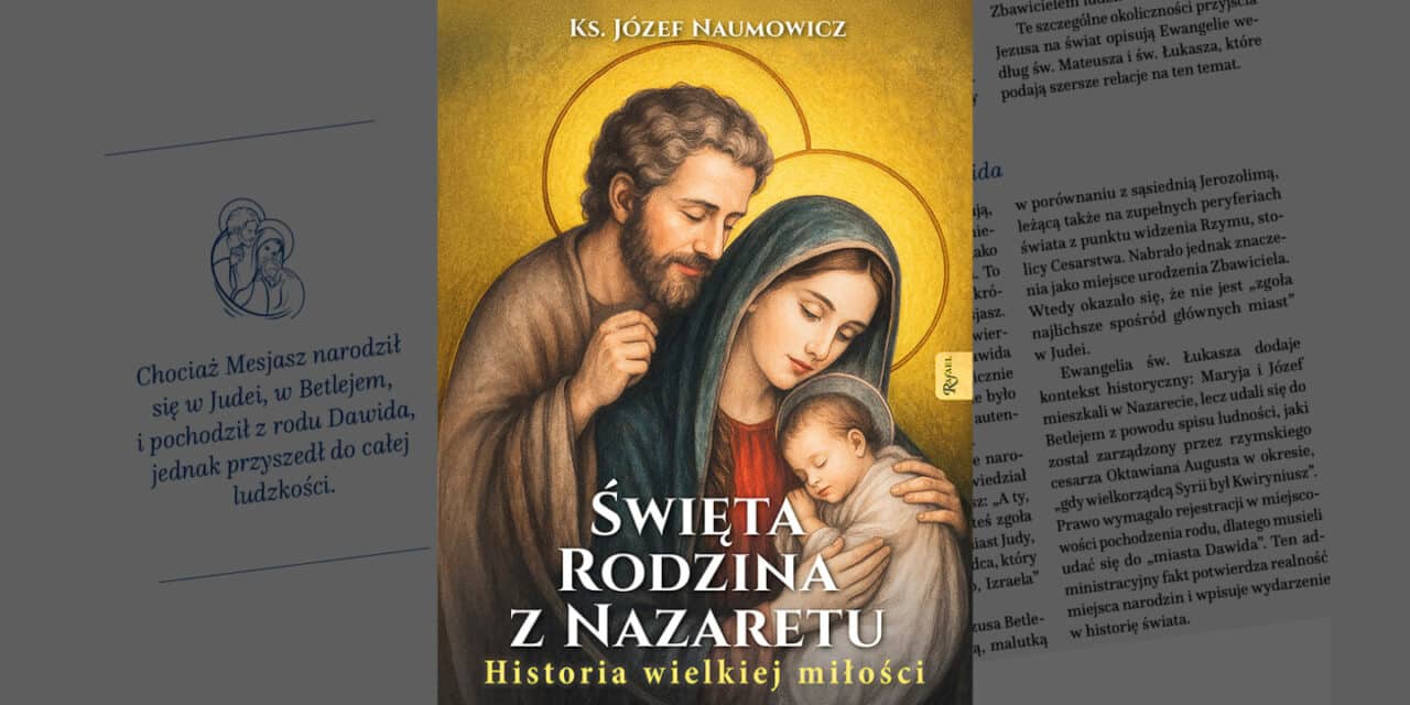 Nazaret bez legend i mitów – nowa książka o Świętej Rodzinie