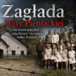 Zagłada Huty Pieniackiej. Czy Moskwa utorowała drogę niemieckiej zbrodni?